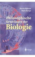 Philosophische Grundlagen Der Biologie