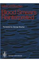 Blood Smears Reinterpreted