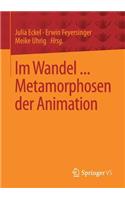 Im Wandel ... Metamorphosen der Animation