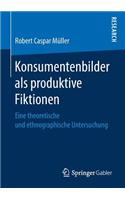 Konsumentenbilder ALS Produktive Fiktionen