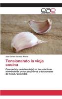 Tensionando la vieja cocina