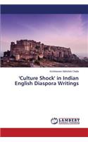 'Culture Shock' in Indian English Diaspora Writings