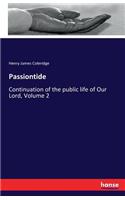 Passiontide: Continuation of the public life of Our Lord, Volume 2