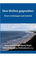 Den Wellen gegenüber