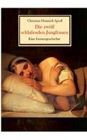 zwölf schlafenden Jungfrauen - Eine Geistergeschichte