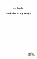 Funérailles du Roy Henry II