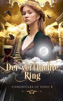 Der verfluchte Ring: Chronicles of Gods 4