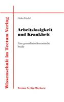 Arbeitslosigkeit und Krankheit