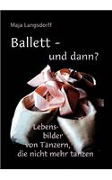 Ballett - und dann?