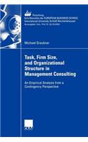 Task, Firm Size, and 0rganizational Structure in Management Consulting