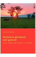 Natï¿½rlich glï¿½cklich und gesund