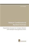 Robust Combinatorial Auction Formats