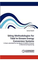 Siting Methodologies for Tidal In-Stream Energy Conversion Systems