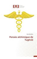 Pens�e Alchimique de Tughr��