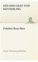 Fraulein Rosa Herz