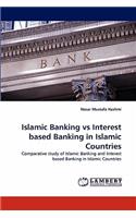 Islamic Banking Vs Interest Based Banking in Islamic Countries
