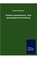 Goethes Stammb Ume - Eine Genealogische Darstellung