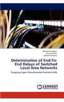 Determination of End-To-End Delays of Switched Local Area Networks