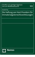Die Haftung Von Host-Providern Fur Immaterialguterrechtsverletzungen
