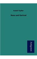 Rosa und Gertrud