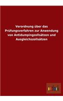 Verordnung Uber Das Prufungsverfahren Zur Anwendung Von Antidumpingzollsatzen Und Ausgleichszollsatzen