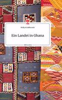 Ein Landei in Ghana. Life is a Story - story.one