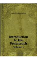 Introduction to the Pentateuch Volume 1