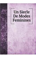 Un Siecle de Modes Feminines