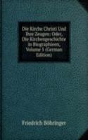 Die Kirche Christi Und Ihre Zeugen: Oder, Die Kirchengeschichte in Biographieen, Volume 5 (German Edition)