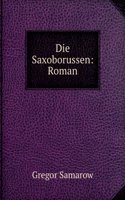Die Saxoborussen: Roman (German Edition)