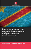 Paz e segurança, um negócio inacabado no Congo-Kinshasa