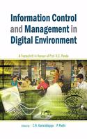 Information Control and Management in Digital Environment (Essays in Honour of Prof. Krishna Chandra Panda)
