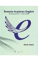 Towards Academic English: Developing Effective Writing Skills