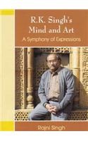 R.K. Singh's Mind and Art