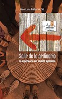 Salir de lo ordinario: La experiencia del Camino Ignaciano