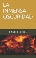 La Inmensa Oscuridad