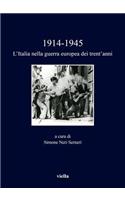 1914 -1945. l'Italia Nella Guerra Europea Dei Trent'anni