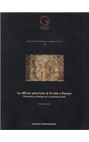 Le Officine Pittoriche Di IV Stile a Pompei