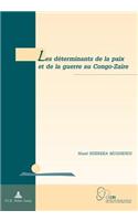 Les Déterminants de la Paix Et de la Guerre Au Congo-Zaïre