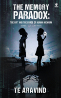 Memory Paradox: The Gift and the Curse of Human Memory