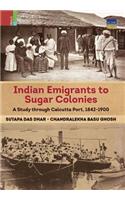 Indian Emigrants to Sugar Colonies