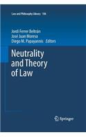 Neutrality and Theory of Law