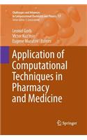 Application of Computational Techniques in Pharmacy and Medicine