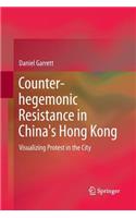 Counter-Hegemonic Resistance in China's Hong Kong