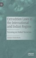 Extradition Laws in the International and Indian Regime