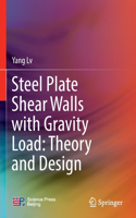 Steel Plate Shear Walls with Gravity Load: Theory and Design