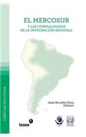 El mercosur y las complejidades de la integración regional
