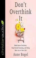 Don't Overthink It