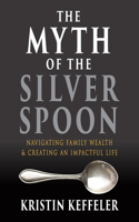 Myth of the Silver Spoon