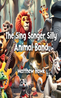 Sing Songer Silly Animal Band